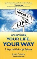 Your Work, Your Life...Your Way