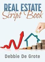Debbie De Grote's Real Estate Script Book