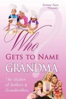 Who Gets to Name Grandma?