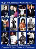 Big Bill Anderson Remembers...the School of Wrestling