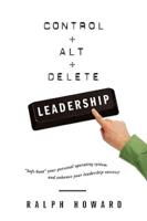 Control + Alt + Delete LEADERSHIP