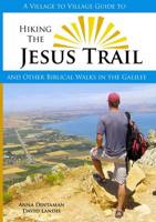 A Village to Village Guide to Hiking the Jesus Trail