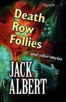 Death Row Follies and Other Stories