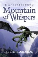 Mountain of Whispers (Island of Fog, Book 3)