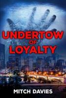 Undertow of Loyalty