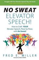 NO SWEAT Elevator Speech!