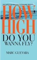 How High Do You Wanna Fly