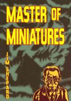 Master of Miniatures