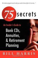 75 Secrets an Insider's Guide To
