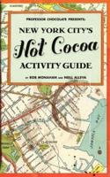 Professor Chocolate Presents: New York City's Hot Cocoa Activity Guide