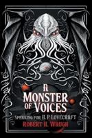 A Monster of Voices: Speaking for H. P. Lovecraft