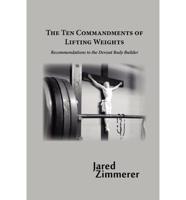 Ten Commandments of Lifting Weights