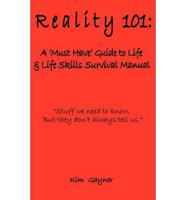 Reality 101: A Must Have Guide to Life & Life Skills Survival Manual-Case Laminate