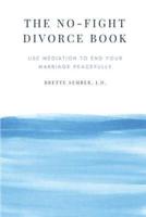 The No-Fight Divorce Book