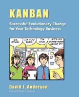 Kanban : Successful Evolutionary Change for your Technology Business: Successful Evolutionary Change for your Technology Business