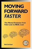 Moving Forward Faster: The Mental Evolution from Fake Lean to Real Lean