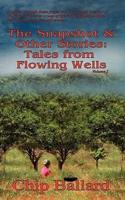 The Snapshot & Other Stories: Tales of Flowing Wells