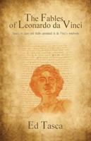 The Fables of Leonardo Da Vinci: NEW UPDATED VERSION 2017