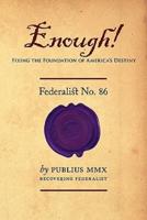 Enough! - Federalist No. 86