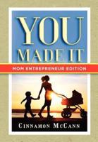 You Made It: Mom Entrepreneur Edition
