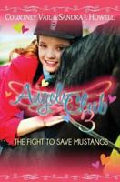 Angels Club 3: The Fight to Save Mustangs