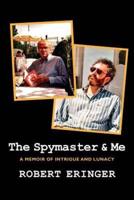 The Spymaster & Me