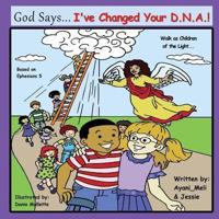 God Says I've Changed Your DNA