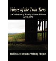 Voices of the Twin Tiers; A Celebration of Writing Contest Winners 2010-201