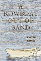 A Rowboat Out Of Sand