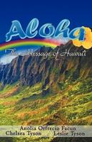 Aloha - The Message of Hawaii