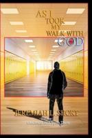 As I Took My Walk With God