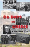86 Days in Greece: A Time of Crisis
