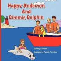 Happy Anderson and Dimmy Dolphin