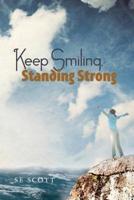 Keep Smiling, Standing Strong