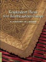 Resplendent Dress from Southeastern Europe Resplendent Dress from Southeastern Europe