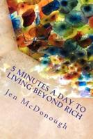 5 Minutes a Day to Living Beyond Rich