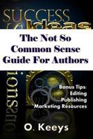 Not So Common Sense Guide for Authors