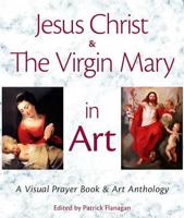 Jesus Christ & The Virgin Mary in Art