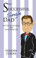 The Successful Single Dad