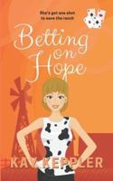 Betting on Hope