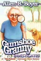 Gumshoe Granny Investigates