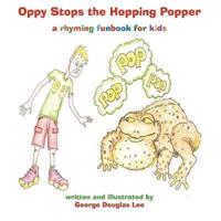 Oppy Stops the Hopping Popper