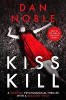 Kiss Kill: A gripping psychological thriller with a brilliant twist