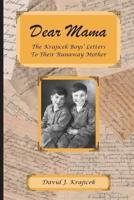 Dear Mama: The Krajicek Boys' Letters to Their Runaway Mother