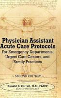 Physician Assistant Acute Care Protocols - Second Edition