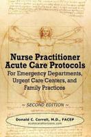Nurse Practitioner Acute Care Protocols - Second Edition