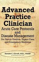 Advanced Practice Clinician Acute Care Protocols and Disease Management