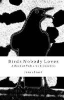 Birds Nobody Loves