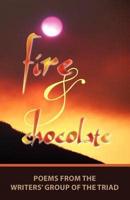 Fire and Chocolate: Poems from the Writers' Group of the Triad