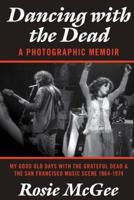 Dancing With the Dead-A Photographic Memoir